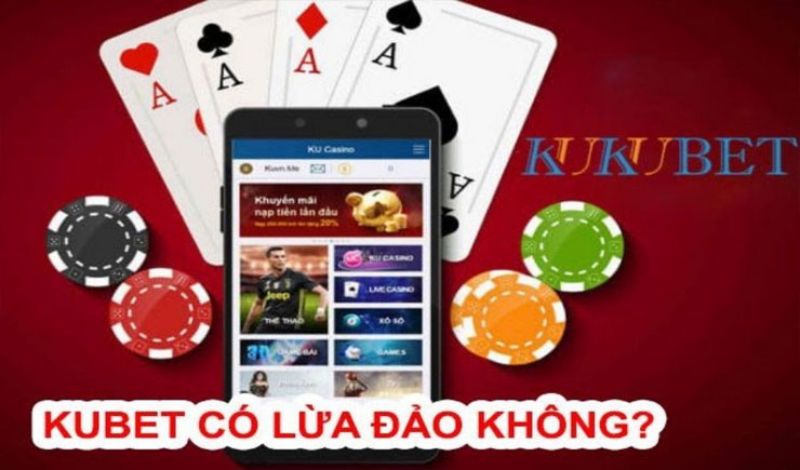 Giải thích sự việc nhà cái Kubet lừa đảo