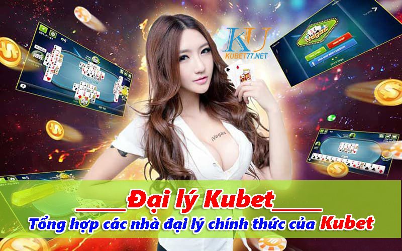 Những thông tin liên quan khi làm đại lý Kubet